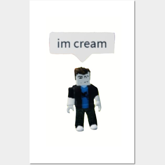 I’m cream man Wall Art by WillowTheCat-